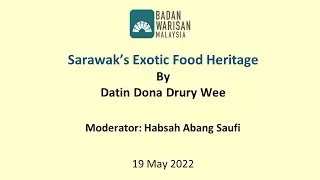 Spotlight on Sarawak: Sarawak&rsquo;s Exotic Food Heritage