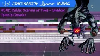 Zelda: Ocarina of Time - Shadow Temple (JustinArt Remix), Dreams PS4 Music #542