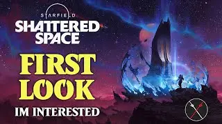 First Look at the NEW Starfield DLC Shattered Space Preview