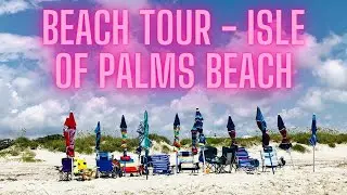 Beach Tour - Isle of Palms Beach - Charleston, SC