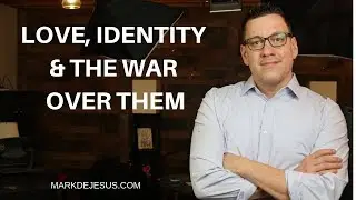 Love, Identity and the War Over Them (What is a Rejection Mindset?)
