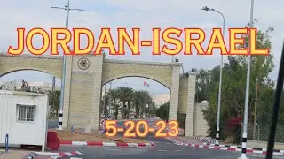 JORDAN TO ISRAEL 5-20-23