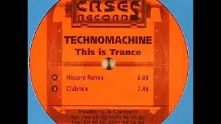 Technomachine &ndash; This Is Trance (Clubmix)  (2003)