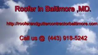 Roofer and Gutter Contractor Baltimore,MD.