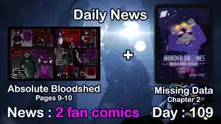 Absolute Bloodshed + Missing Data AU - Daily Murder Drones News - Day 109
