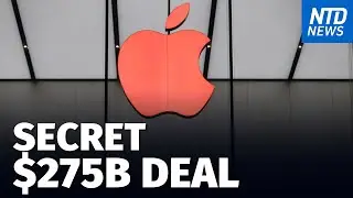 Apple&rsquo;s Secret $275B Deal With Chinese Regime; More Diplomatic Boycotts of Beijing Olympics | NTD
