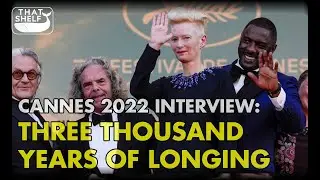 Cannes 2022: Elba, Miller, Swinton at THREE THOUSAND YEARS OF LONGING Press Conference