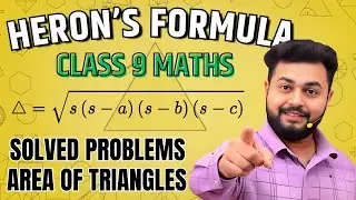 Heron&rsquo;s Formula Examples | Right Angle + Isosceles + Equilateral Triangle Area | NCERT Problems