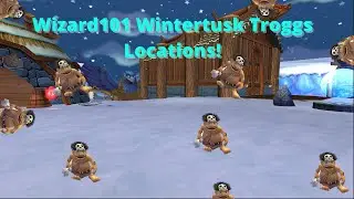 Wizard101: Wintertusk | Finding the Troggs locations