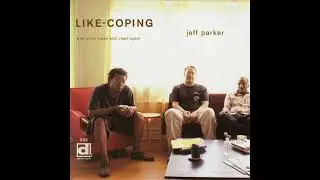Jeff Parker With Chris Lopes And Chad Taylor - Like coping (Full Album)