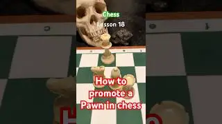 Chess: Pawn Promotion Made Easy Lesson 18.018