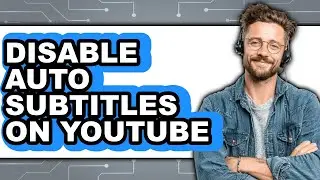 How to Disable Auto Subtitles on Youtube (easy Method)