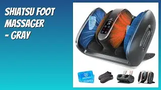 REVIEW (2025): Shiatsu Foot Massager - Gray. Features