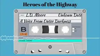 Rev L.D. Moore - A Voice From Outer Darkness