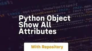 python object show all attributes