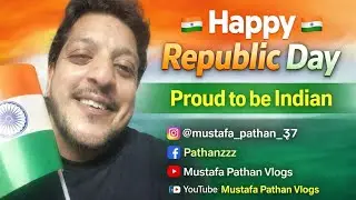  Proud to Be Indian 🇮🇳 | Happy Republic Day 2026 | Mustafa Pathan Vlogs