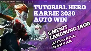 TUTORIAL HERO MARXSMAN KARRIE AUTO WIN KIL BANYAK || MOBILE LEGENDS INDONESIA