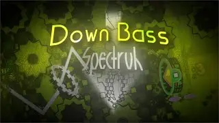 [2nd Thai/GD 2.207] Down Bass By Spectruh 100% (Wave Challenge Extreme Demon)