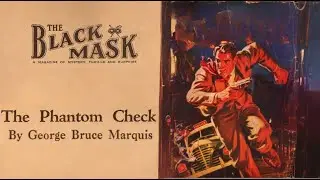 The Phantom Check By George Bruce Marquis | Black Mask August 1922