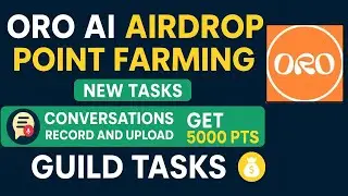 ORO AI Airdrop 🔥 New Point Farming Tasks Live! 💰 Get 5000+ PTS Fast | Guild Tasks Explained