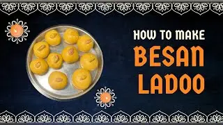 Perfect Besan Ladoo Recipe | Soft Melt-in-Mouth Besan Laddu | Easy Indian Sweet at Home