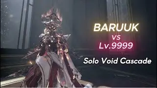 BARUUK - Solo Void Cascade Lv.9999 (1-120 Exolizers) Warframe Level Cap
