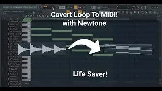 Convert Loop To MIDI In FL Studio With Newtone