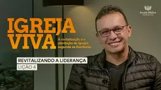IGREJA VIVA: REVITALIZANDO A LIDERANÇA | REVITALIZAÇÃO E PLANTAÇÃO SEGUNDO AS ESCRITURAS
