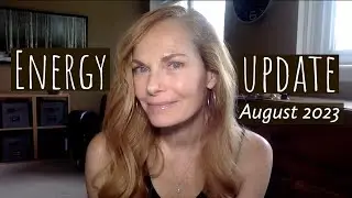 August 2023 Energy Update - duality rising, brain spaciness & more ease in the flow