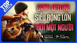 Top Game OFFLINE Thế Giới Mở Rộng Lớn M&agrave; Lại Chơi 1 Người 2023 | Android - IOS