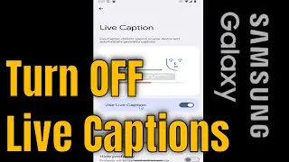 How To Turn OFF Live Captions On Android (Samsung Galaxy)