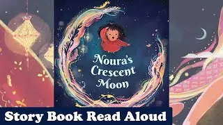 Noura's Crescent Moon | Moon sighting for Eid | Story Book Read aloud