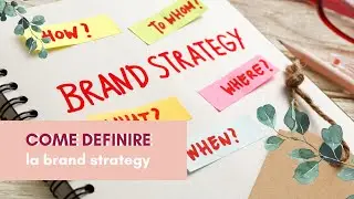 Brand Strategy per libere professioniste: 7 domande per fare chiarezza sul tuo brand