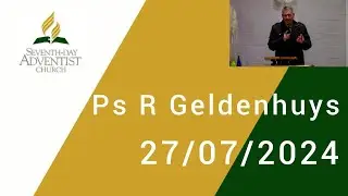 Afrikaans Sermon by Leraar R Geldenhuys - 27/07/2024