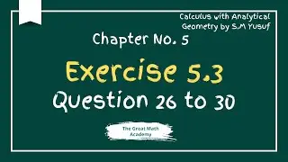 Exercise 5.3 Calculus By S.M Yusuf | Questions 26–30 | The Definite Integrals | BS BSc ADP
