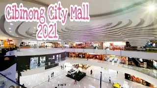CIBINONG CITY MALL UPDATE 2021