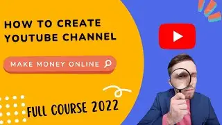 How To Create YouTube Channel | How to Earn money From YouTube