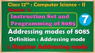 12th Comp. Sci. Paper-II : Chapter -2 | Addressing modes of 8085 | Register addressing mode