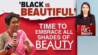 'Black Is Beautiful': Time To Embrace All Shades Of Beauty