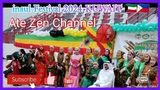 inaul Festival 2024 KUWAIT 🇰🇼🇵🇭 Ate Zen Channel is live