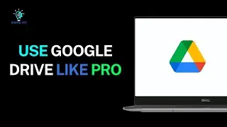 How to Use Google Drive Like a Pro?