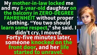 My mother-in-law locked me and my 8-year-old on the balcony in ZERO-DEGREE FAHRENHEIT&hellip;