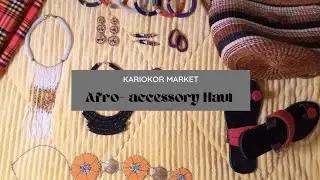 Afro- accessory Haul. Kariokor Market Haul. African Jewelry haul.