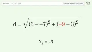 Find the distance between two points p1 (-7,3) and p2 (3,-9): Step-by-Step Video Solution