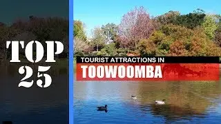 TOP 25 TOOWOOMBA Attractions (Things to Do & See)