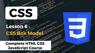 CSS Box Model - Margin, Padding, Box-Sizing | Complete HTML CSS JavaScript Course