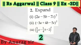 Expand(i ) (2a - 5b - 7c) ^ 2(ii) (- 3a + 4b - 5c) ^ 2(iii) (1/2 * a - 1/4 * b + 2) ^ 2