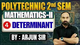 🔥Mathematics | Lec-4| Polytechnic 2nd Semester | Unit-1| Matrix and Determinants By-Arjun Sir