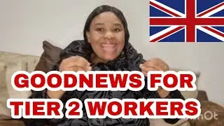 GOODNEWS FOR TIER 2 WORKERS # IMMIGRANTS#