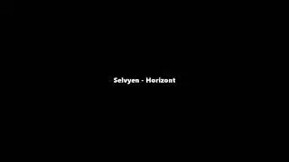 Selvyen - Horizont (prod. by No7talgia)